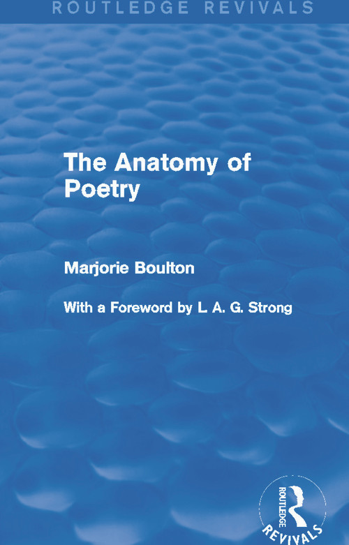 The Anatomy of Poetry (Routledge Revivals) by Marjorie Boulton, 9780415722254