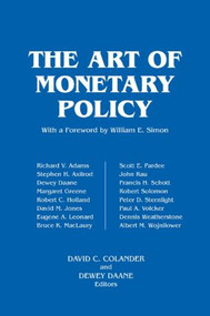 The Art of Monetary Policy by David C. Colander, Dewey Daane, 9781563243479