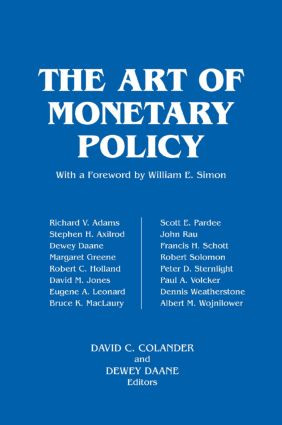 The Art of Monetary Policy by David C. Colander, Dewey Daane, 9781563243479