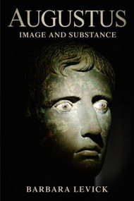 Augustus (Image and Substance) by Barbara Levick, 9780582894211