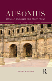 Ausonius (Moselle, Epigrams, and Other Poems) by Deborah Warren, 9780367595203