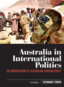 Australia in International Politics (An introduction to Australian foreign policy) by Stewart Firth, 9781742372631