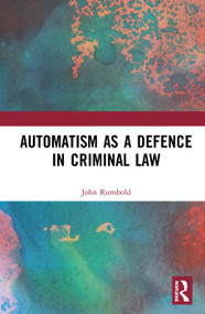 Automatism as a Defence by John Rumbold, 9780367585648