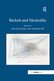 Beckett and Musicality by Sara Jane Bailes, Nicholas Till, 9780367669133