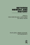 Between Memory and History by Marie Noelle Bourguet, Lucette Valensi, Nathan Wachtel, 9781138183261