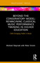 Beyond the Conservatory Model (Reimagining Classical Music Performance Training in Higher Education) by Michael Stepniak, Peter Sirotin, 9780367226930