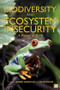 Biodiversity and Ecosystem Insecurity (A Planet in Peril) by Ahmed Djoghlaf, Felix Dodds, 9781849712200