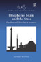Blasphemy, Islam and the State (Pluralism and Liberalism in Indonesia) by Stewart Fenwick, 9781138362857