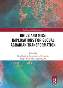 BRICS and MICs: Implications for Global Agrarian Transformation - 9780367664114 by Ben Cousins, Saturnino M. Borras Jr., Sérgio Sauer, Jingzhong Ye, 9780367664114