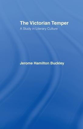 Buckley: Victorian Temper (A Study in Literary Culture) by Jerome Hamilton Buckley, 9781138965157