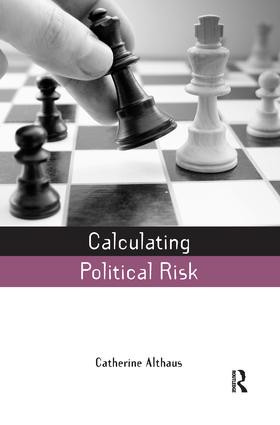 Calculating Political Risk by Catherine Althaus, 9781844077014
