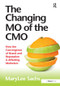 The Changing MO of the CMO (How the Convergence of Brand and Reputation is Affecting Marketers) by MaryLee Sachs, 9781409423157