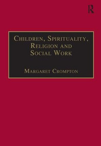 Children, Spirituality, Religion and Social Work by Margaret Crompton, 9781857423778