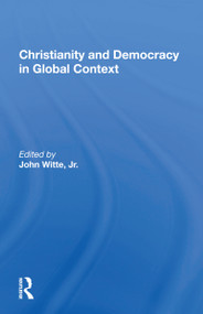 Christianity And Democracy In Global Context - 9780367157692 by John Witte, 9780367157692