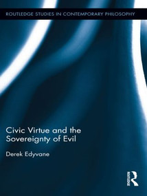 Civic Virtue and the Sovereignty of Evil by Derek Edyvane, 9781138922235