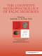 The Cognitive Psychology of False Memories (A Special Issue of Cognitive Neuropsychology) by Daniel L. Schacter, 9781138877221
