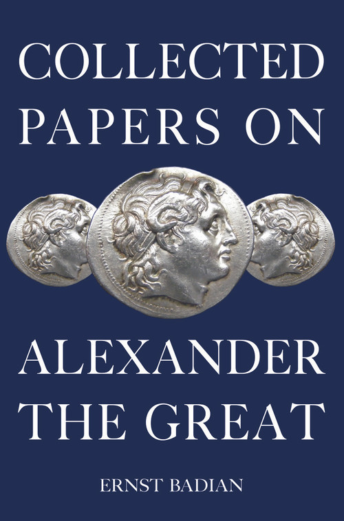 Collected Papers on Alexander the Great by Ernst Badian, 9780415711395