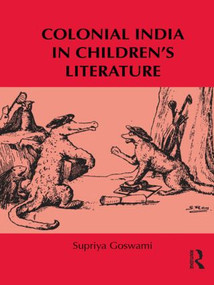 Colonial India in Children's Literature by Supriya Goswami, 9781138889217