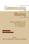 Communicating Meaning (The Evolution and Development of Language) by Boris M. Velichkovsky, Duane M. Rumbaugh, 9781138971172