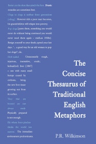Concise Thesaurus of Traditional English Metaphors by P.R. Wilkinson, 9780415430845
