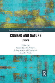 Conrad and Nature (Essays) by Lissa Schneider-Rebozo, Jeffrey Mathes McCarthy, John G. Peters, 9780367664831