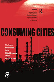 Consuming Cities (The Urban Environment in the Global Economy after Rio) by Ingemar Elander, Brendan Gleeson, Rolf Lidskog, Nicholas Low, 9780415187695