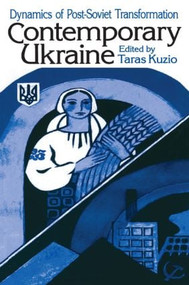 Contemporary Ukraine (Dynamics of Post-Soviet Transformation) by Taras Kuzio, 9780765602244