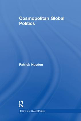 Cosmopolitan Global Politics by Patrick Hayden, 9781138273498