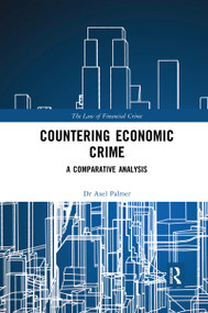 Countering Economic Crime (A Comparative Analysis) by Axel Palmer, 9780367594503