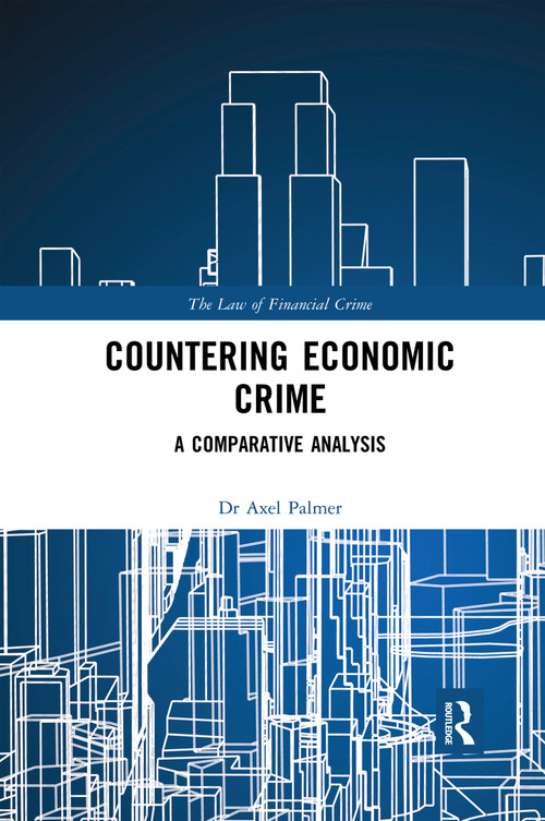 Countering Economic Crime (A Comparative Analysis) by Axel Palmer, 9780367594503