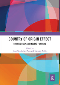 Country of Origin Effect (Looking Back and Moving Forward) by Isaac Cheah, Ian Phau, Gaetano Aiello, 9780367660970