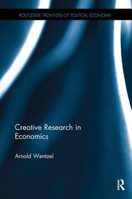 Creative Research in Economics by Arnold Wentzel, 9781138325197