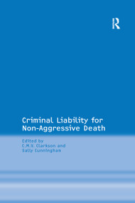 Criminal Liability for Non-Aggressive Death by Sally Cunningham, C.M.V. Clarkson, 9780367603458