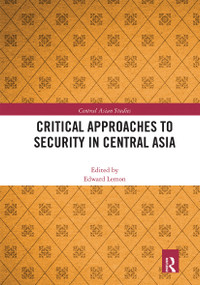 Critical Approaches to Security in Central Asia - 9780367664206 by Edward Lemon, 9780367664206