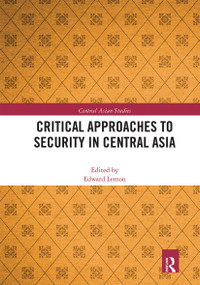 Critical Approaches to Security in Central Asia - 9780367664206 by Edward Lemon, 9780367664206
