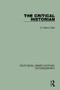 The Critical Historian by G Kitson Clark, 9781138191587