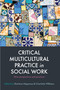Critical Multicultural Practice in Social Work (New perspectives and practices) by Charlotte Williams, 9781760297831