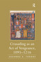 Crusading as an Act of Vengeance, 1095-1216 by Susanna A. Throop, 9780367602413