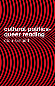 Cultural Politics - Queer Reading by Alan Sinfield, 9780415356510