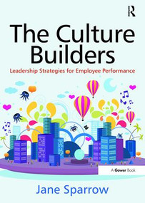 The Culture Builders (Leadership Strategies for Employee Performance) by Jane Sparrow, 9781409437246