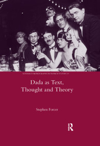 Dada as Text, Thought and Theory by Stephen Forcer, 9780367600099