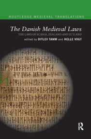 The Danish Medieval Laws (the laws of Scania, Zealand and Jutland) by Ditlev Tamm, Helle Vogt, 9780367874919