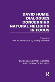 David Hume: Dialogues Concerning Natural Religion In Focus by Stanley Tweyman, 9781138967229