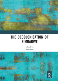 The Decolonisation of Zimbabwe - 9780367663735 by Kate Law, 9780367663735