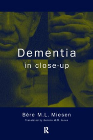 Dementia in Close-Up by Bere Miesen, Gemma Jones, 9780415128858