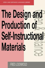 The Design and Production of Self-instructional Materials by Fred Lockwood, 9780749414559