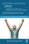 Developing Unrelenting Drive, Dedication, and Determination (A Cognitive Behavior Workbook) by Russell Grieger, 9781138185869