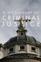A Dictionary of Criminal Justice by Peter Joyce, Neil Wain, 9780415492461