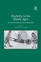 Disability in the Middle Ages (Reconsiderations and Reverberations) by Joshua R. Eyler, 9780367602734