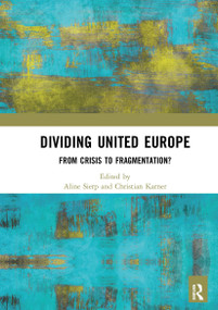 Dividing United Europe (From Crisis to Fragmentation?) - 9780367661144 by Aline Sierp, Christian Karner, 9780367661144